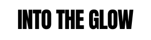 Intotheglow